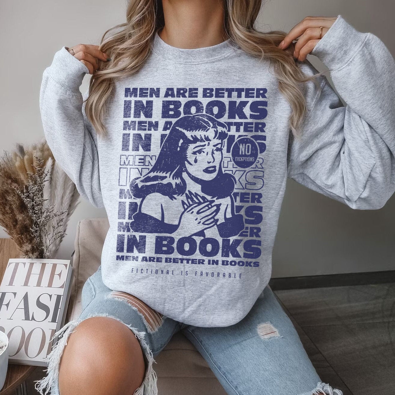 Men In Books Sweatshirt  Fictional Men Are Better