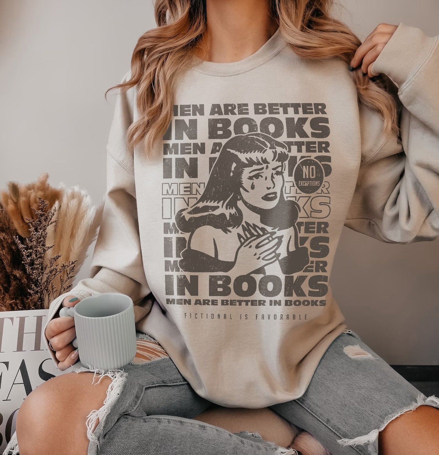 Men In Books Sweatshirt  Fictional Men Are Better