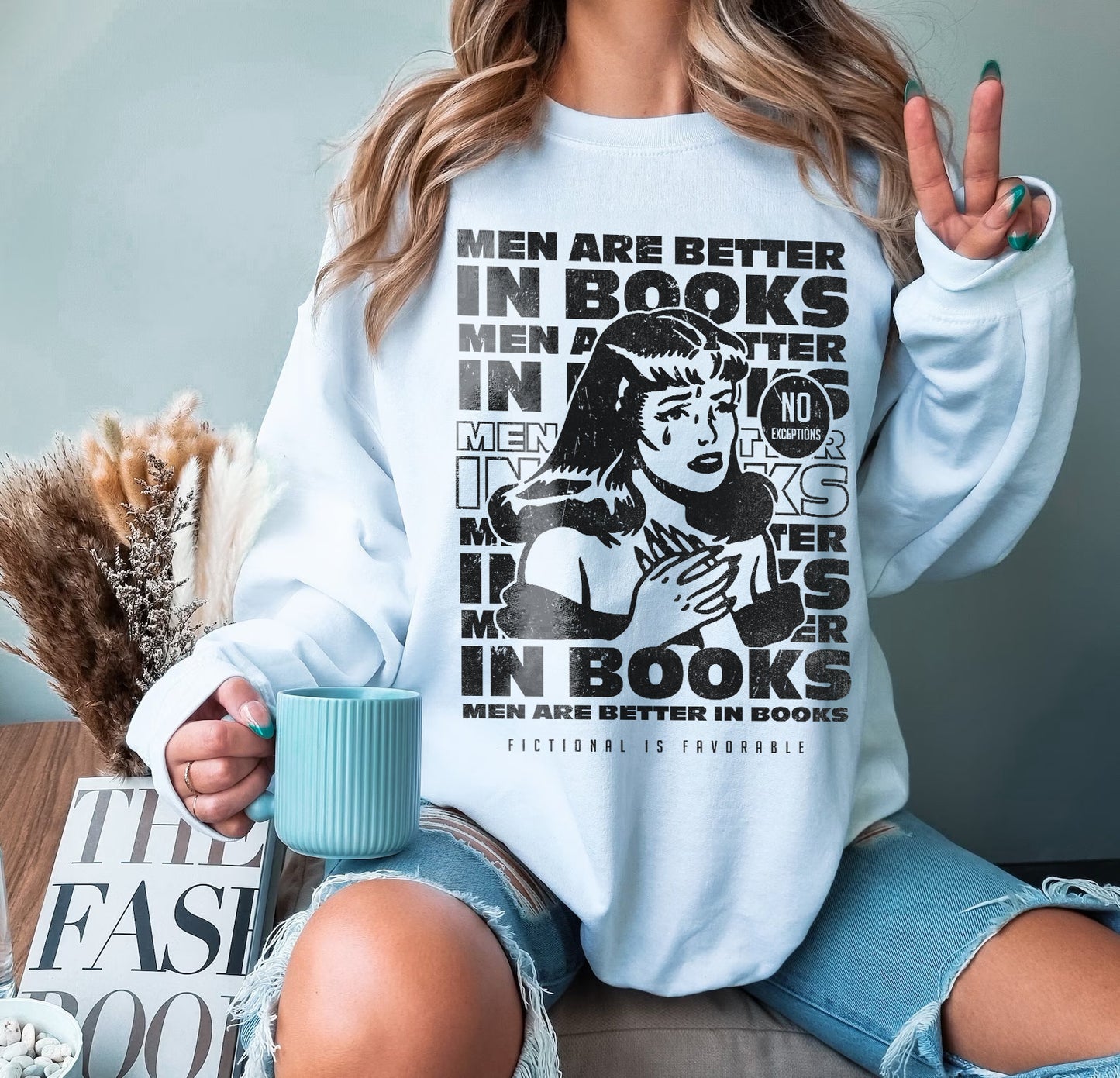 Men In Books Sweatshirt  Fictional Men Are Better