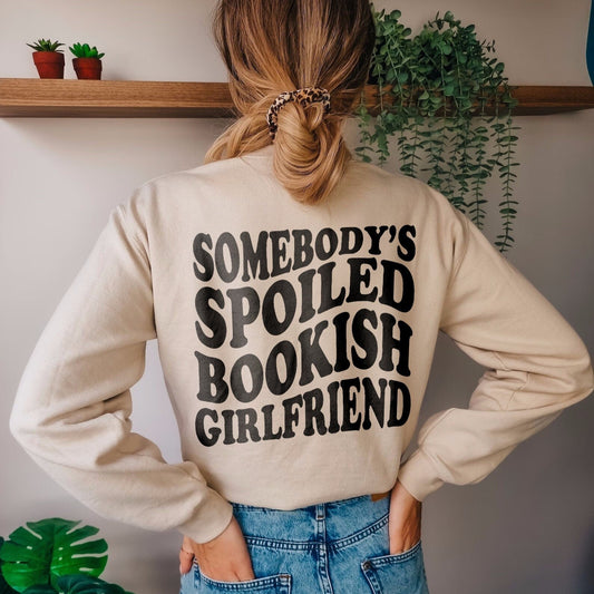 Somebody's Spoiled Bookish Girlfriend Shirt