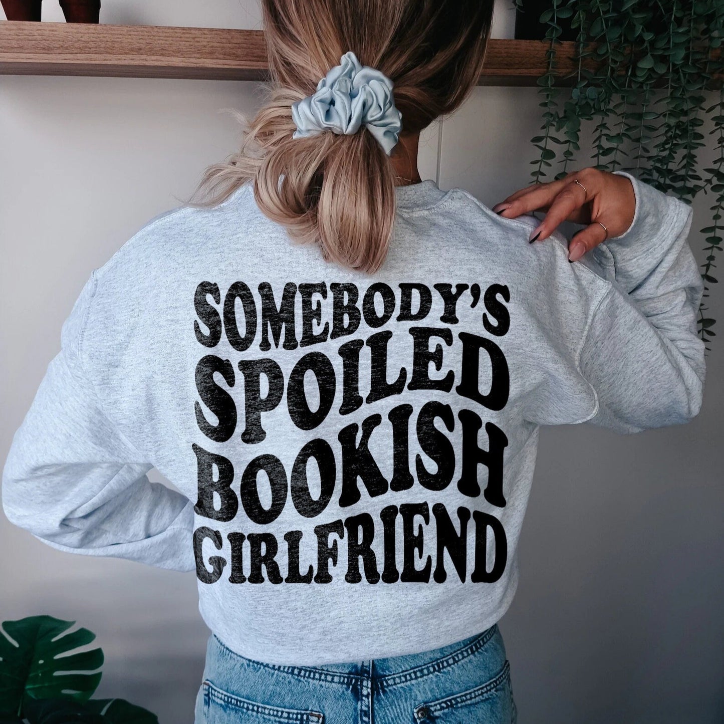 Somebody's Spoiled Bookish Girlfriend Shirt