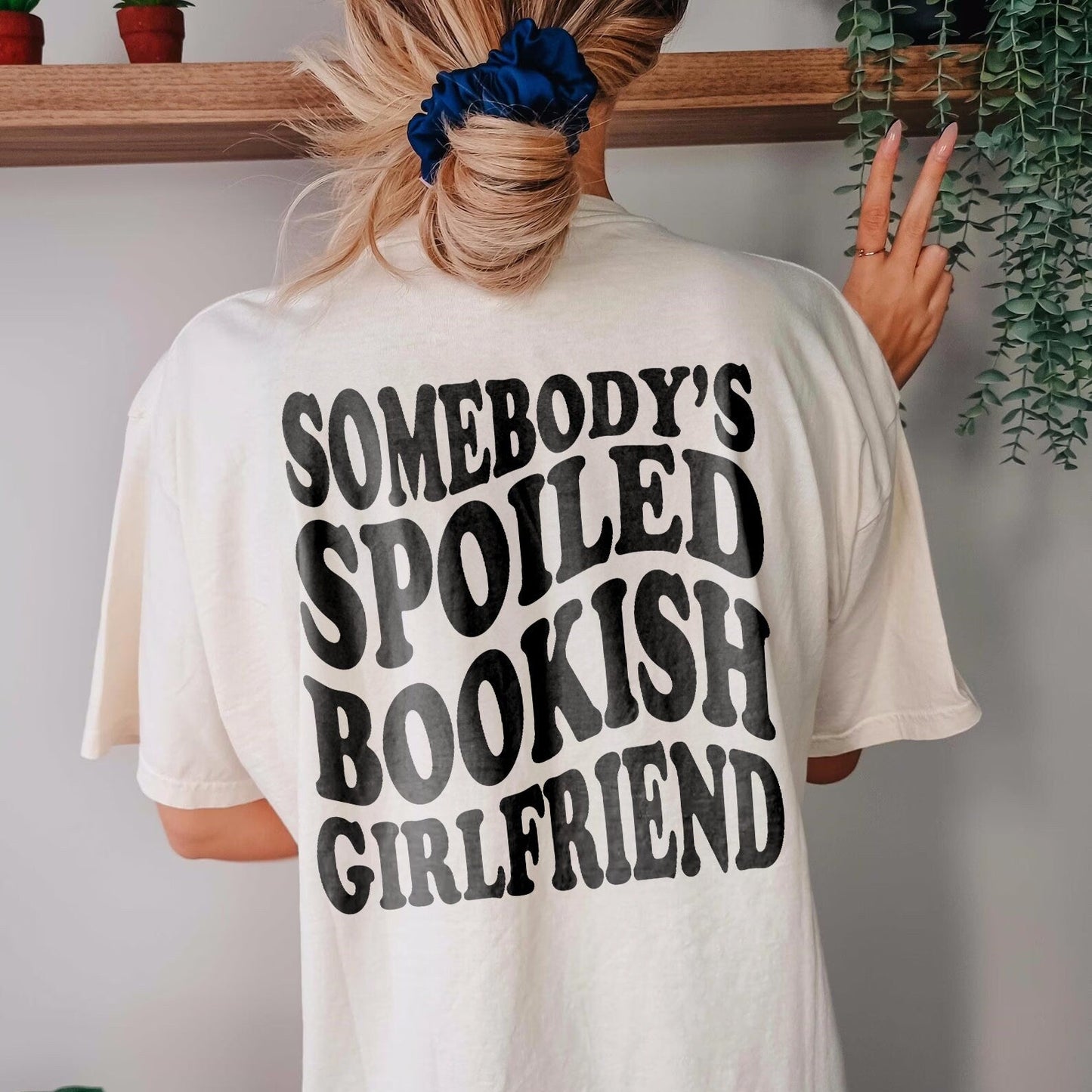 Somebody's Spoiled Bookish Girlfriend Shirt