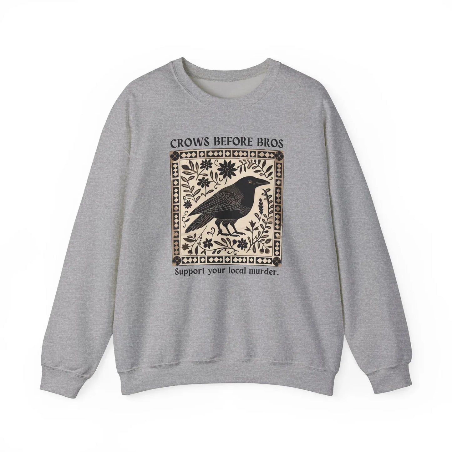 Crows Before Bros Sweatshirt