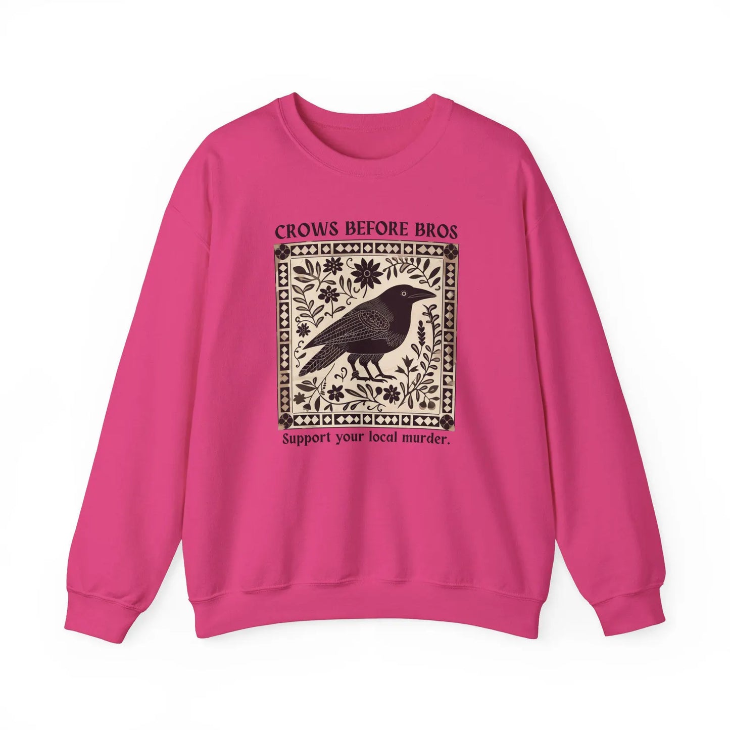 Crows Before Bros Sweatshirt