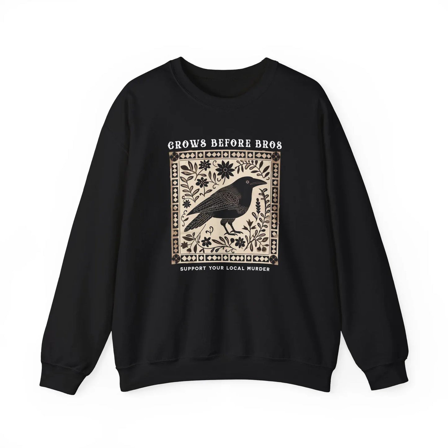 Crows Before Bros Sweatshirt