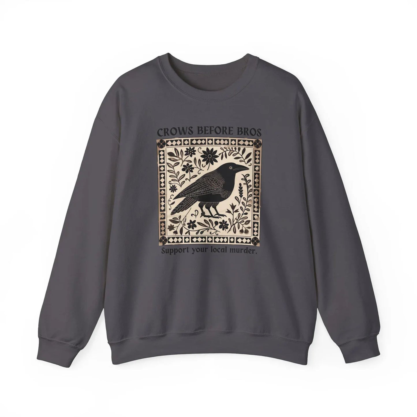 Crows Before Bros Sweatshirt