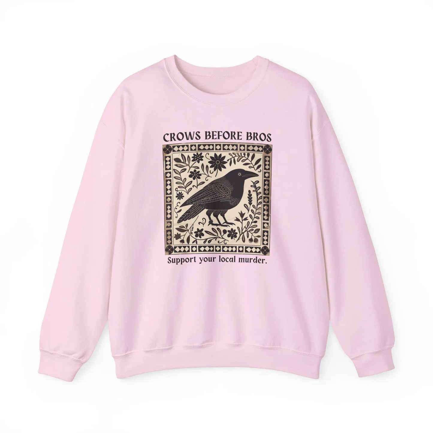 Crows Before Bros Sweatshirt