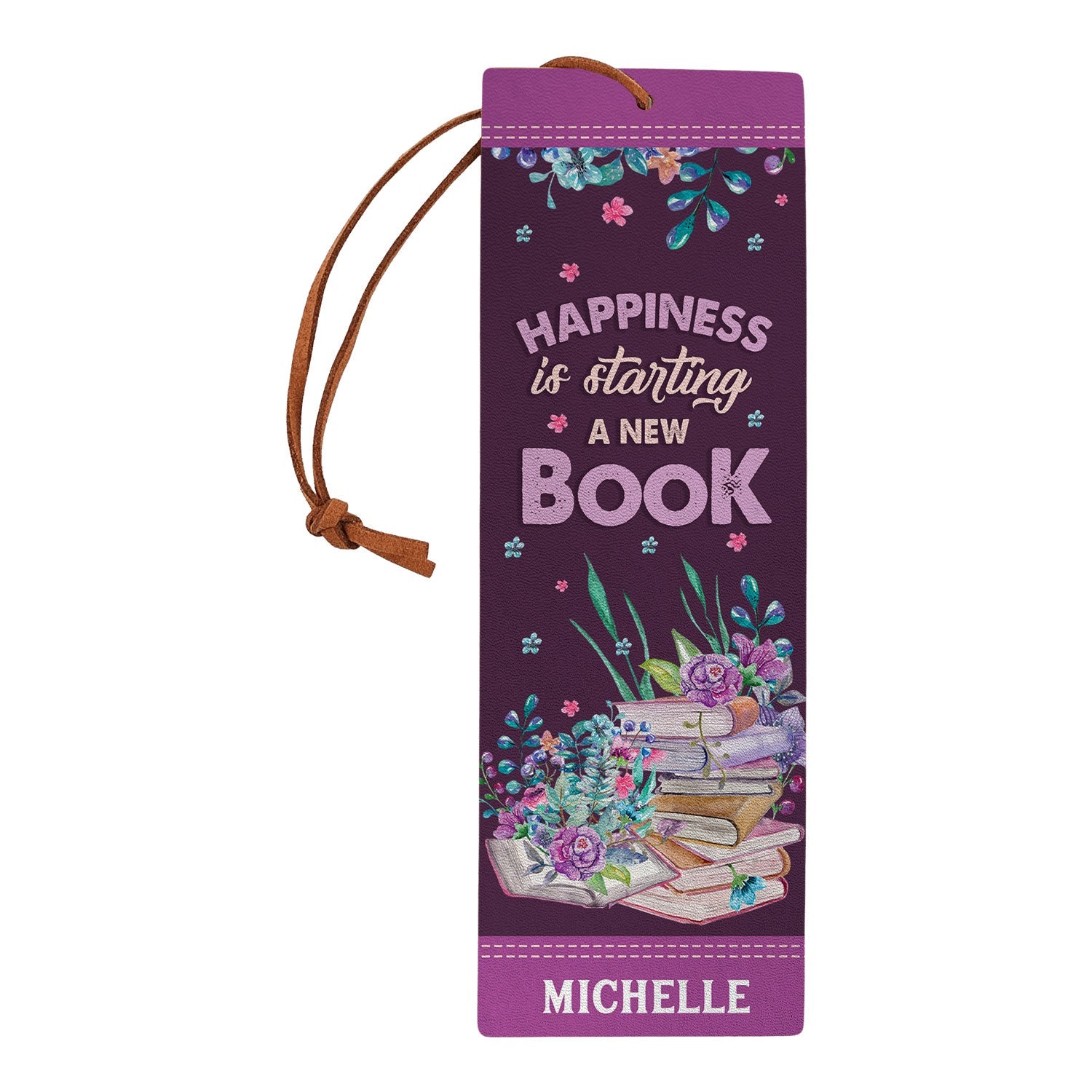 Happiness Is Starting A New Book HHRZ28111699HR Leather Bookmark