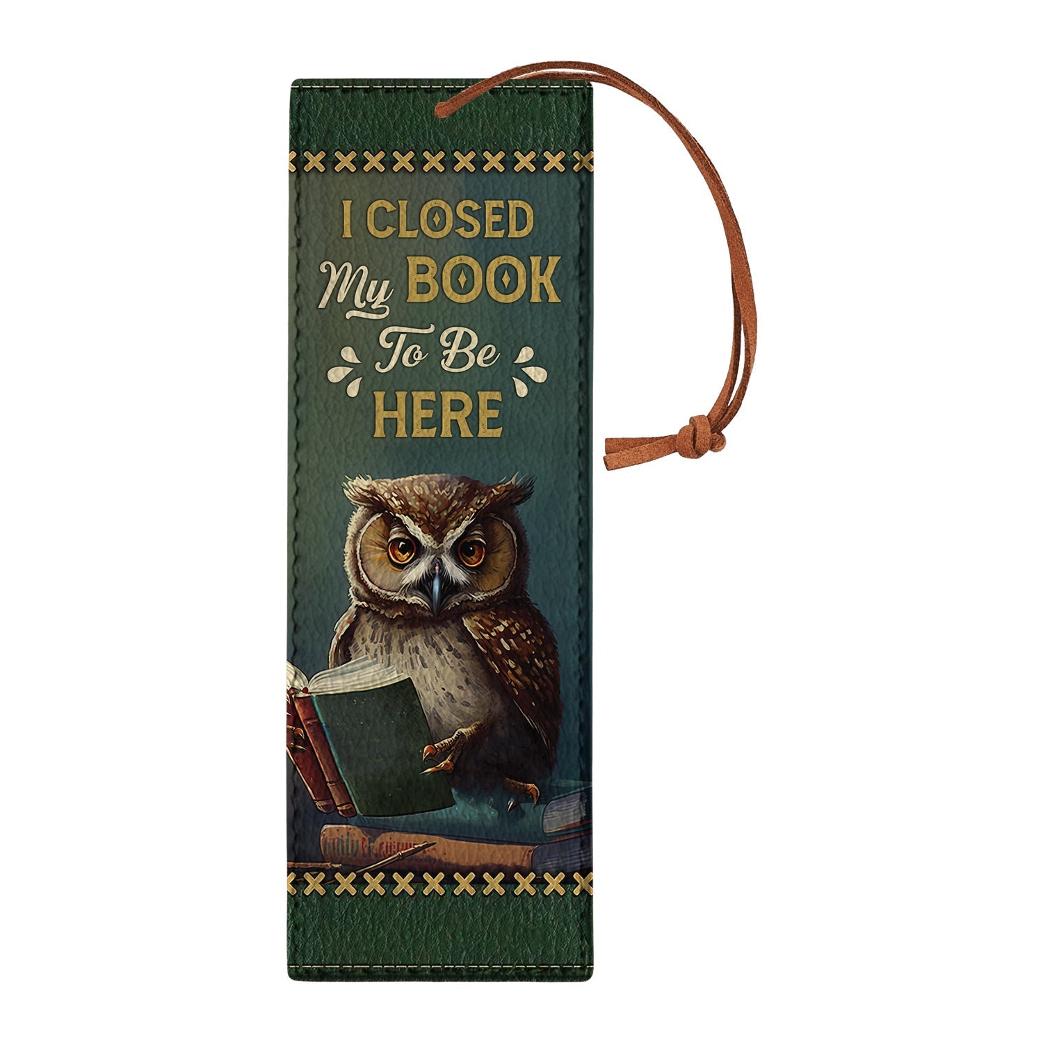 I Closed My Book To Be Here HHRZ02043400TD Leather Bookmark