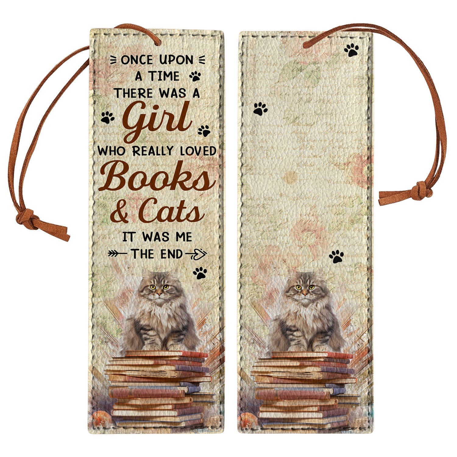 Once Upon A Time There Was A Girl Who Really Loved Books And Cats It Was Me The End HHRZ19078494CY Leather Bookmark