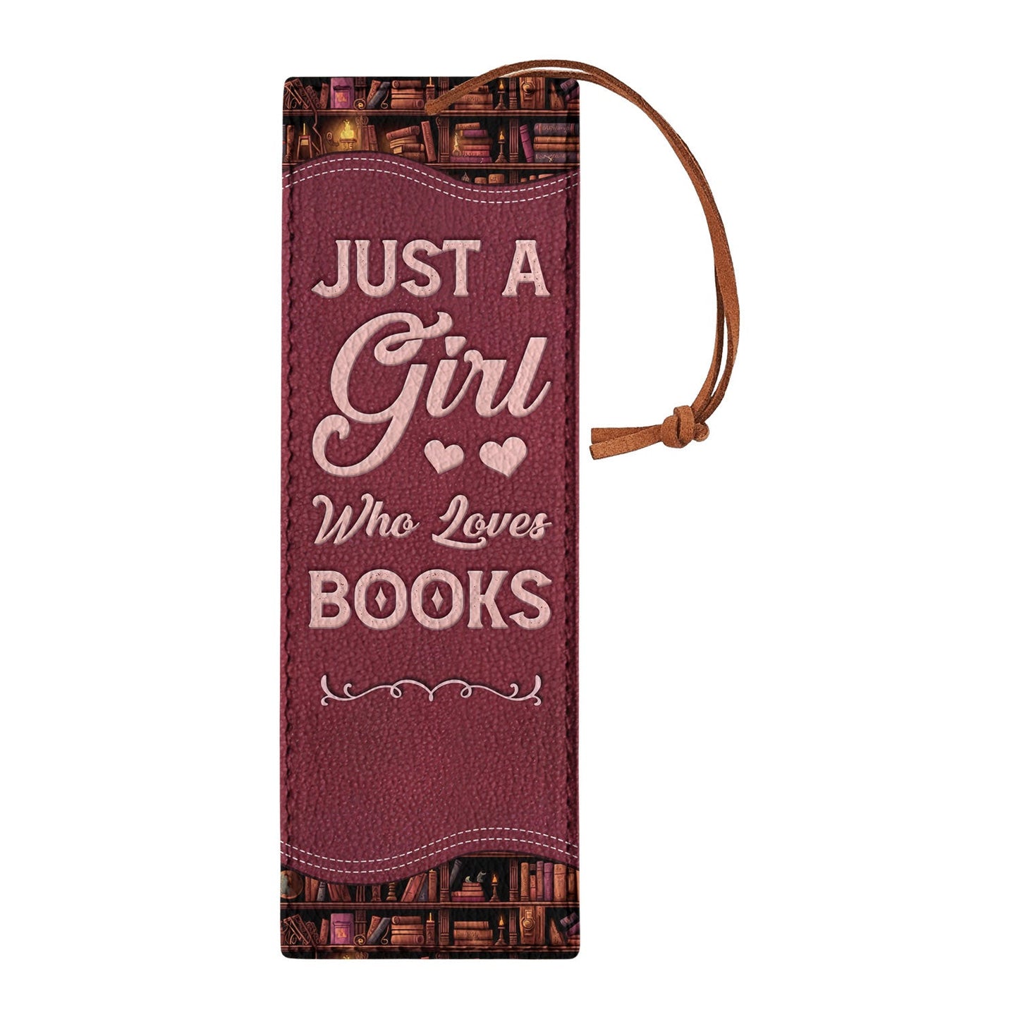 Just A Girl Who Loves Books HHRZ19074352QL Leather Bookmark